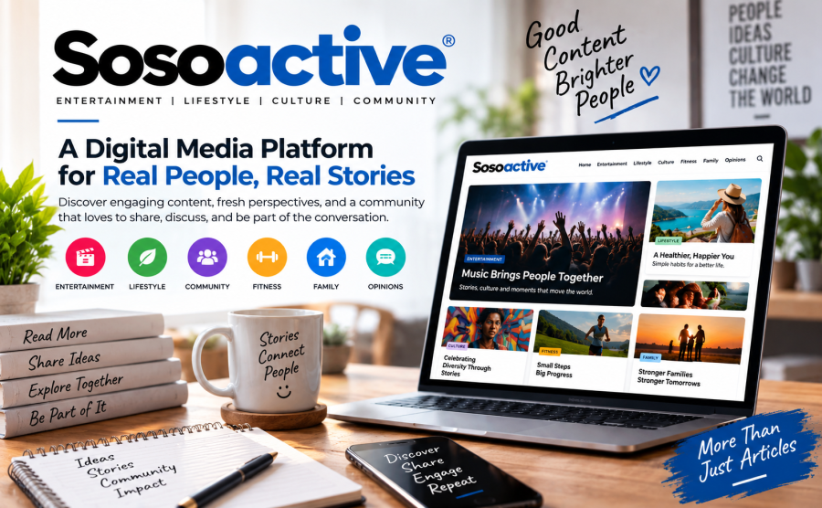 Sosoactive digital media platform featuring entertainment, lifestyle, culture, and community content